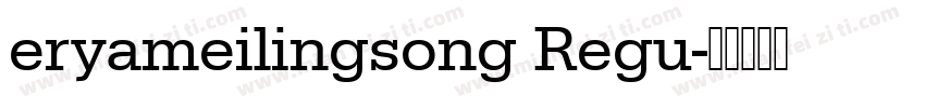 eryameilingsong Regu字体转换